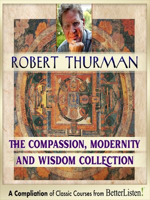 cover image of Compassion, Modernity and Wisdom Bundle with Robert Thurman